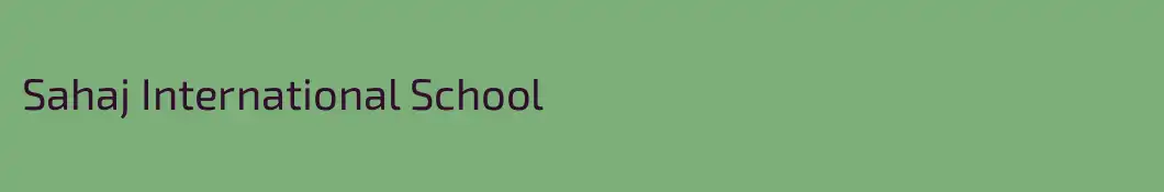 Sahaj International School